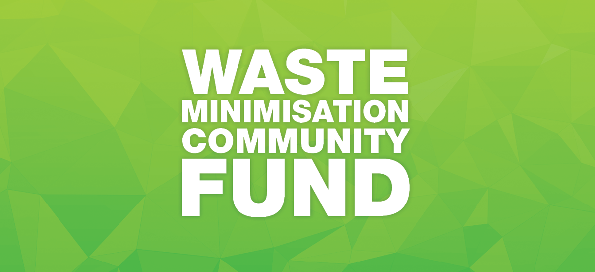 Waste Minimisation Community Fund 2019